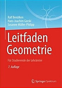 Leitfaden Geometrie: F? Studierende Der Lehr?ter (Paperback, 7, 7., Uberarb. U.)