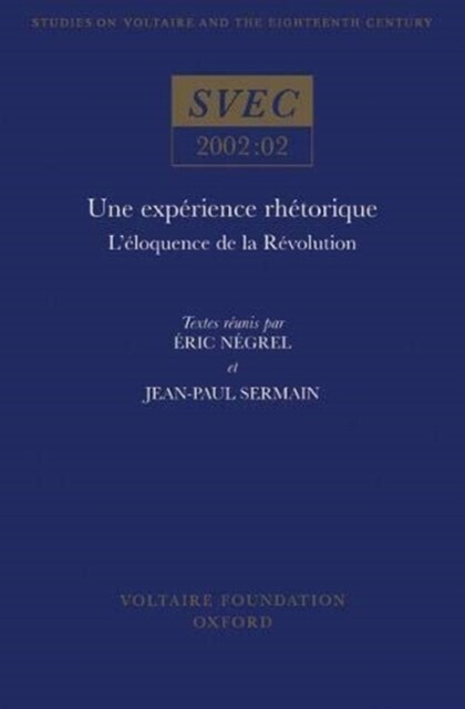 Une experience rhetorique : leloquence de la Revolution (Paperback)