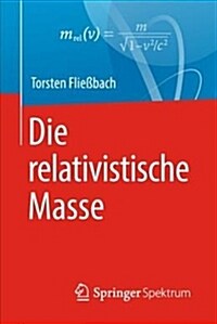 Die relativistische Masse (Paperback)