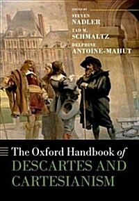 The Oxford Handbook of Descartes and Cartesianism (Hardcover)