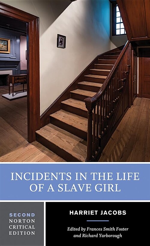 Incidents in the Life of a Slave Girl: A Norton Critical Edition (Paperback, 2)
