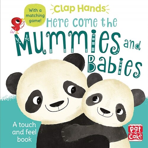 Clap Hands: Here Come the Mummies and Babies : A touch-and-feel board book (Board Book)