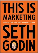 [중고] This Is Marketing : You Can't Be Seen Until You Learn to See (Paperback)