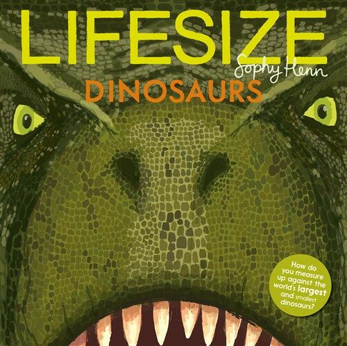 Lifesize Dinosaurs (Paperback)