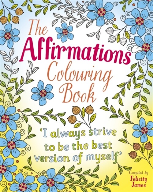 The Affirmations Colouring Book (Paperback)