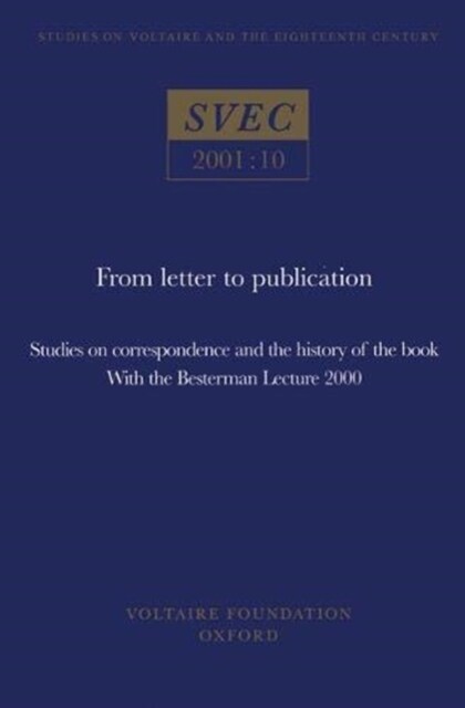 From Letter to Publication : studies on correspondence and the history of the book, with the Besterman Lecture 2000 (Paperback)