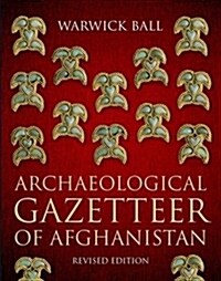 Archaeological Gazetteer of Afghanistan : Revised Edition (Hardcover)