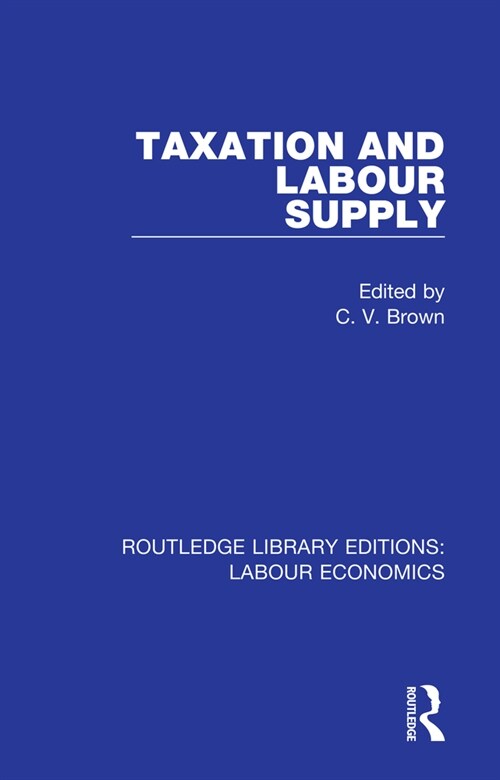 Taxation and Labour Supply (Hardcover)