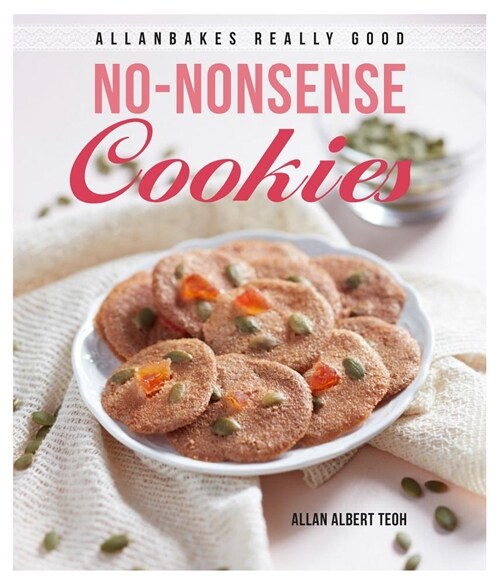 Allanbakes Really Good No-Nonsense Cookies (Paperback)
