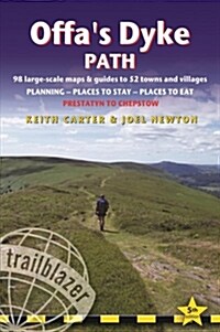 Offas Dyke Path (Trailblazer British Walking Guides) : Chepstow To Prestatyn & Prestatyn To Chepstow, Planning, Places to Stay, Places to Eat, 98 lar (Paperback, 5 Revised edition)