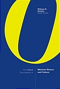 The Oxford Encyclopedia of Mexican History and Culture (Hardcover)