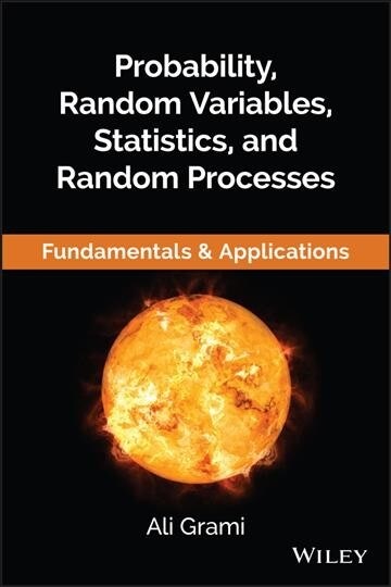 Probability, Random Variables, Statistics, and Random Processes: Fundamentals & Applications (Hardcover)