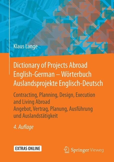 Dictionary of Projects Abroad English-German - W?terbuch Auslandsprojekte Englisch-Deutsch: Contracting, Planning, Design, Execution and Living Abroa (Hardcover, 4, 4., Erw. Und Ak)