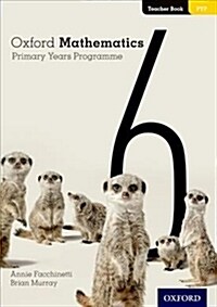 Oxford Mathematics Primary Years Programme Teacher Book 6 (Paperback)