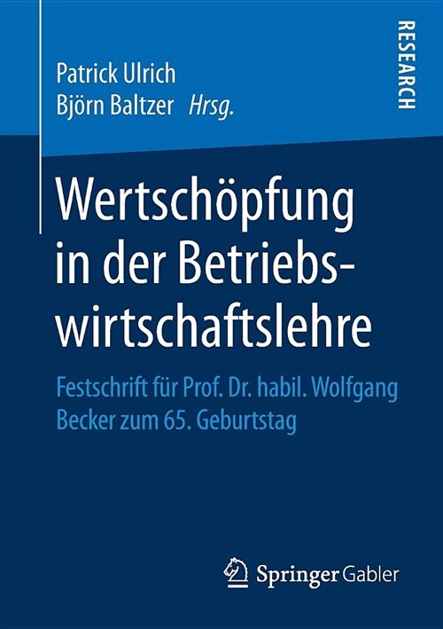 Wertsch?fung in Der Betriebswirtschaftslehre: Festschrift F? Prof. Dr. Habil. Wolfgang Becker Zum 65. Geburtstag (Paperback, 1. Aufl. 2019)