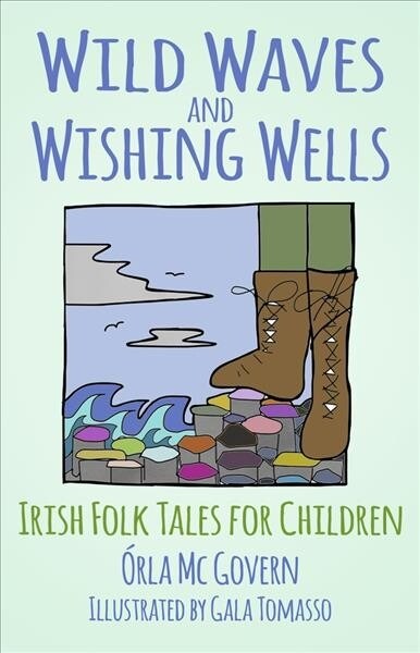 Wild Waves and Wishing Wells : Irish Folk Tales for Children (Paperback)