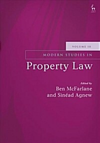 Modern Studies in Property Law, Volume 10 (Hardcover)