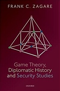 Game Theory, Diplomatic History and Security Studies (Paperback)