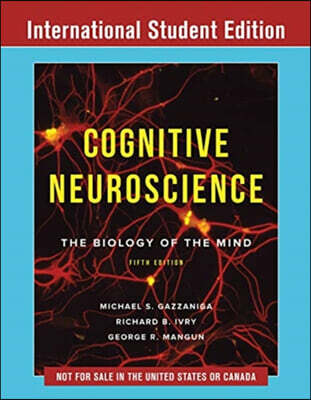 Cognitive Neuroscience: The Biology of the Mind (Paperback, 5th International Student Edition)