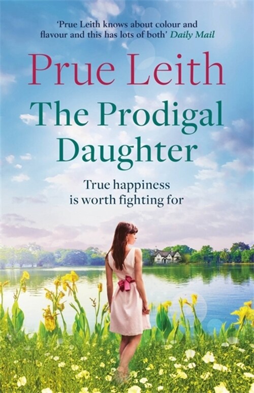 The Prodigal Daughter : a gripping family saga full of life-changing decisions, love and conflict (Paperback)