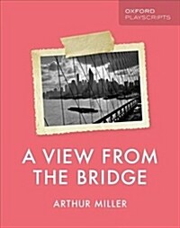 Oxford Playscripts: A View from the Bridge (Paperback)