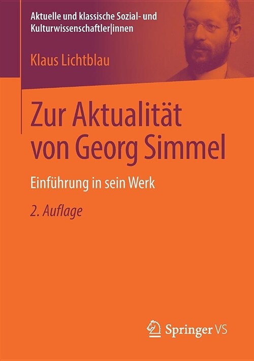 Zur Aktualit? Von Georg Simmel: Einf?rung in Sein Werk (Paperback, 2, 2., Neu Bearbei)