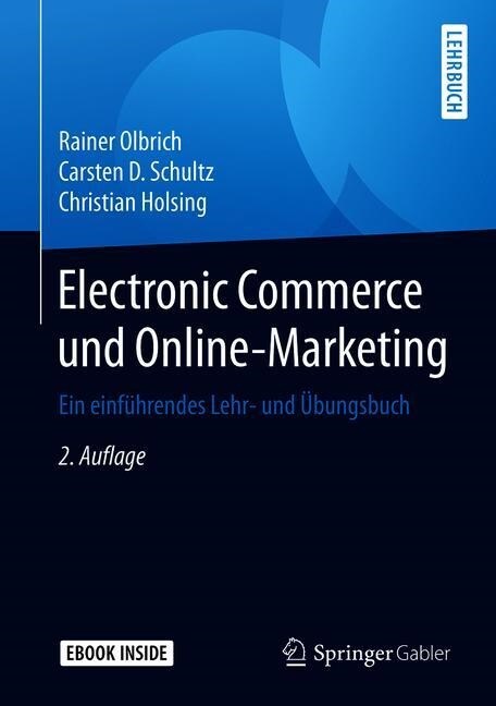 Electronic Commerce Und Online-Marketing: Ein Einf?rendes Lehr- Und ?ungsbuch (Hardcover, 2, 2., Uberarb. U.)