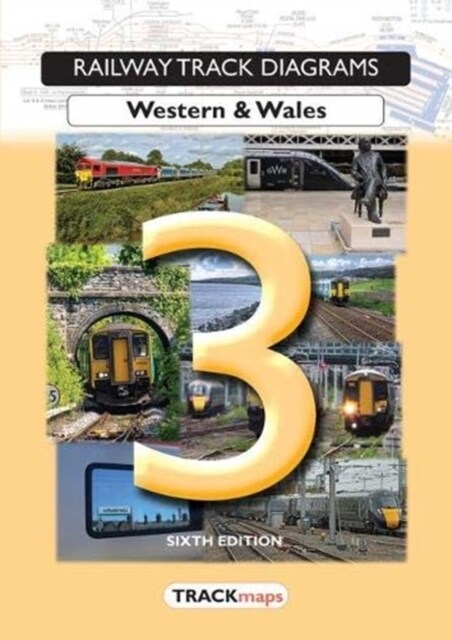Railway Track Diagrams Book 3, Western & Wales (Paperback, 6 Revised edition)