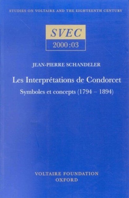 Les Interpretations de Condorcet : Symboles et Concepts (1794-1894) (Paperback)