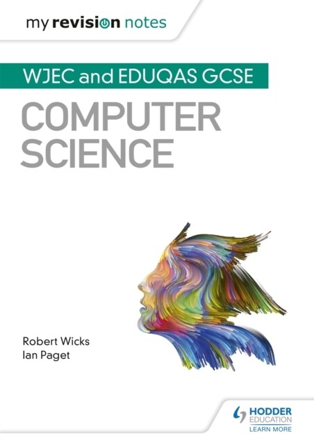 My Revision Notes: WJEC and Eduqas GCSE Computer Science (Paperback)