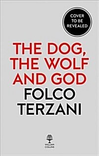 The Dog, the Wolf and God (Hardcover)