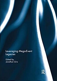 Leveraging Mega-Event Legacies (Paperback)