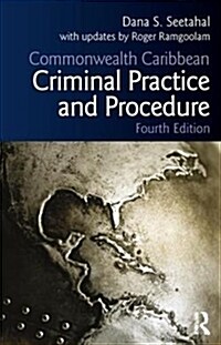 Commonwealth Caribbean Criminal Practice and Procedure (Paperback, 5 ed)