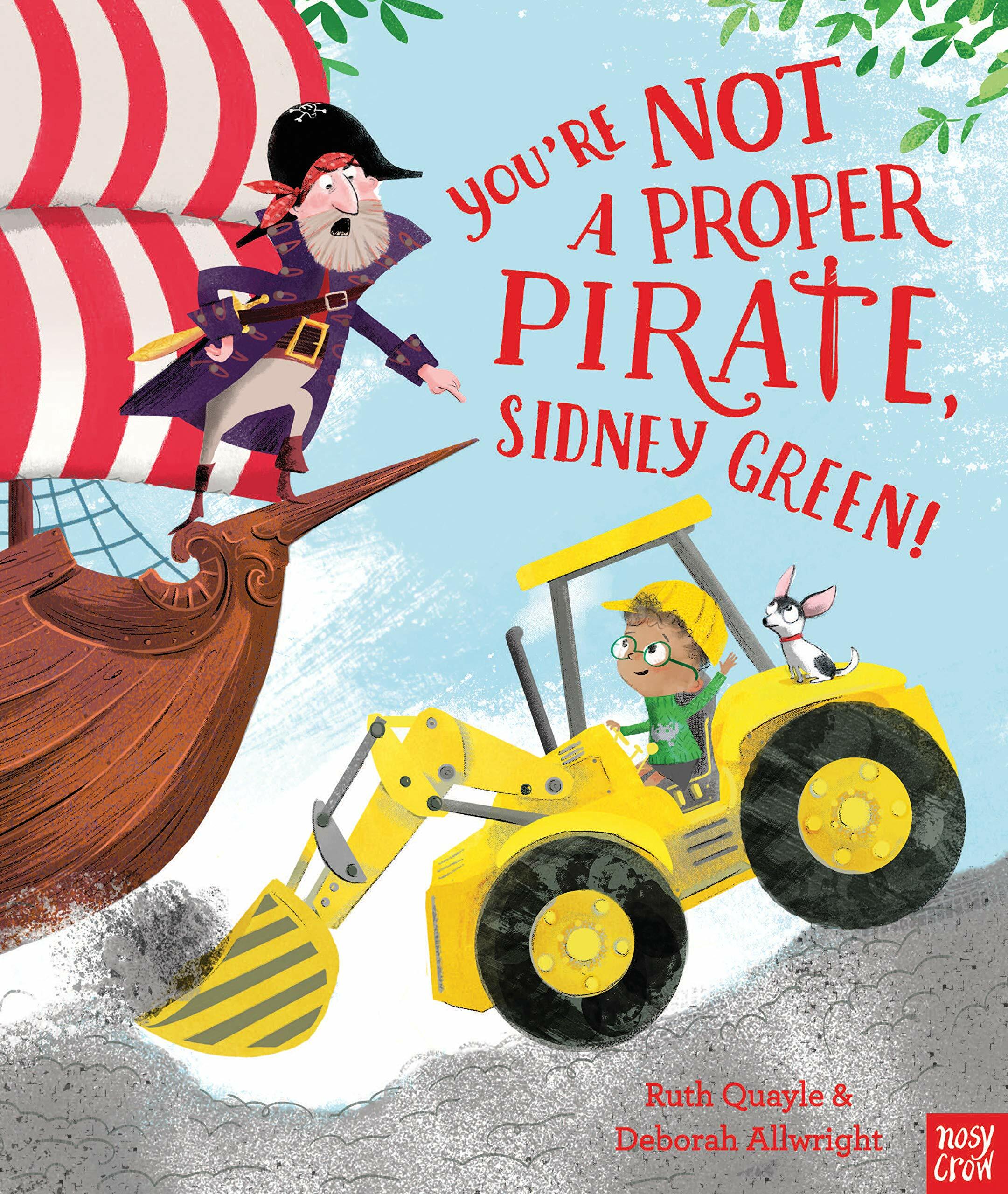 Youre Not a Proper Pirate, Sidney Green! (Paperback)