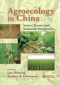 Agroecology in China : Science, Practice, and Sustainable Management (Paperback)