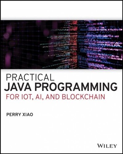 Practical Java Programming for Iot, AI, and Blockchain (Paperback)