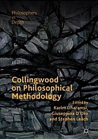 Collingwood on Philosophical Methodology (Hardcover)