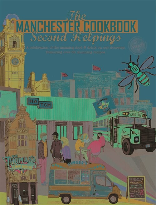 The Manchester Cook Book: Second Helpings : A celebration of the amazing food and drink on our doorstep. (Paperback, 2 New edition)
