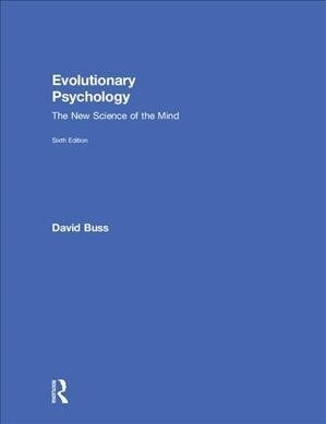 Evolutionary Psychology : The New Science of the Mind (Hardcover, 6 ed)