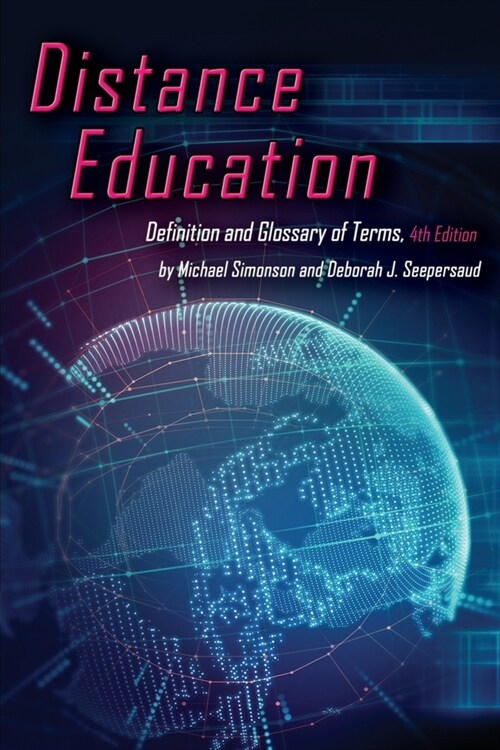 Distance Education: Definition and Glossary of Terms, 4th Edition (Paperback)