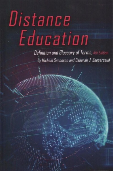 Distance Education: Definition and Glossary of Terms, 4th Edition (HC) (Hardcover)