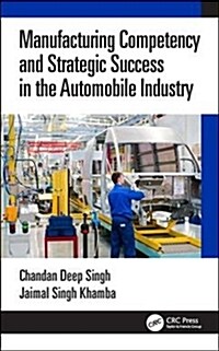 Manufacturing Competency and Strategic Success in the Automobile Industry (Hardcover)