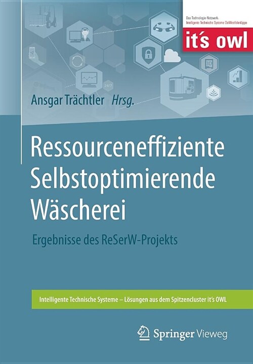 Ressourceneffiziente Selbstoptimierende W?cherei: Ergebnisse Des Reserw-Projekts (Paperback, 1. Aufl. 2018)