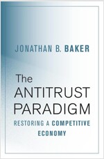 Antitrust Paradigm: Restoring a Competitive Economy (Hardcover)