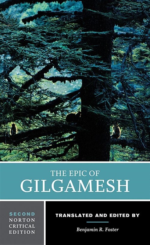 The Epic of Gilgamesh: A Norton Critical Edition (Paperback, 2)