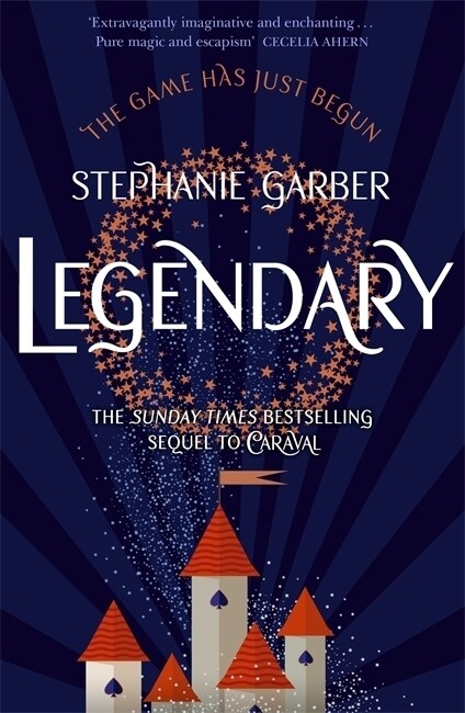 Legendary : The magical Sunday Times bestselling sequel to Caraval (Paperback)