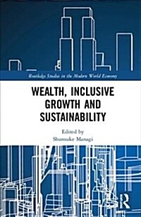 Wealth, Inclusive Growth and Sustainability (Hardcover)