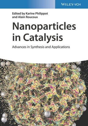 Nanoparticles in Catalysis: Advances in Synthesis and Applications (Hardcover)