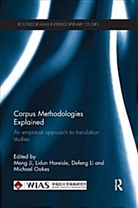 Corpus Methodologies Explained : An empirical approach to translation studies (Paperback)