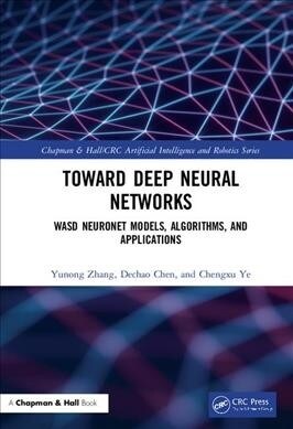 Toward Deep Neural Networks : WASD Neuronet Models, Algorithms, and Applications (Hardcover)